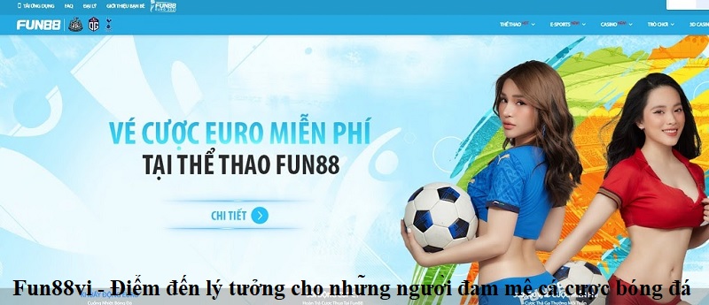 fun88vi-diem-den-ly-tuong-cho-nhung-nguoi-dam-me-ca-cuoc-bong-da