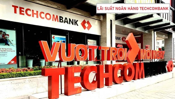 Lãi suất ngân hàng Techcombank