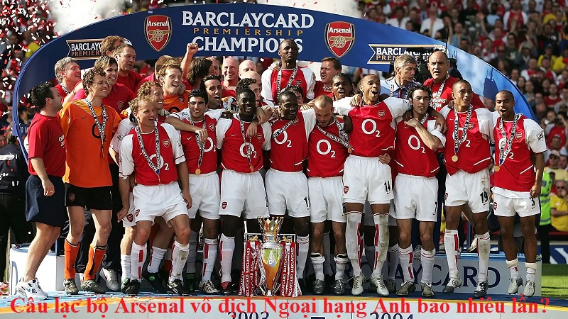 cau-lac-bo-arsenal-vo-dich-ngoai-hang-anh-bao-nhieu-lan